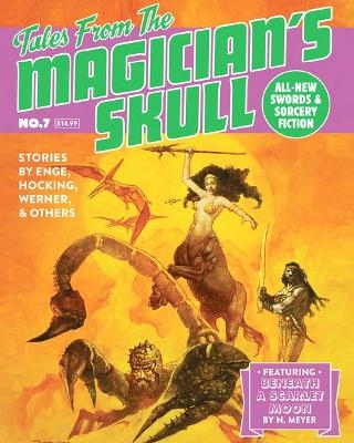 Tales from the Magician's Skull #7 - C L Werner, John C Hocking, D J Tyrer, Mark Rigney, Scott J Couturier