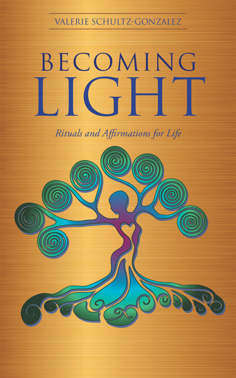 Becoming Light -  Valerie Schultz-Gonzalez