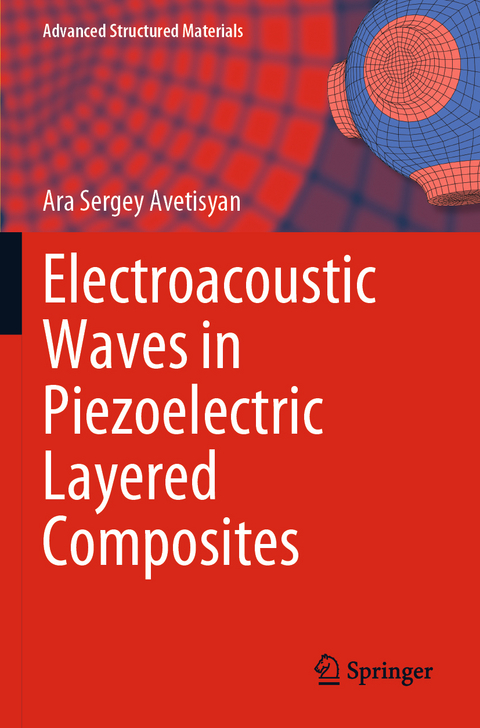 Electroacoustic Waves in Piezoelectric Layered Composites - Ara Sergey Avetisyan