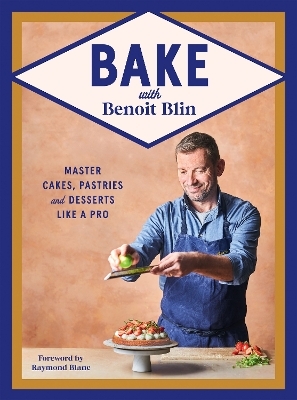 Bake with Benoit Blin - Benoit Blin