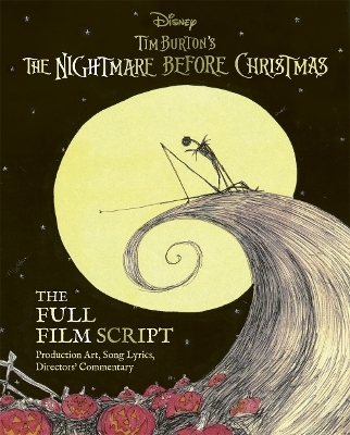 Disney Tim Burton's The Nightmare Before Christmas: The Full Film Script