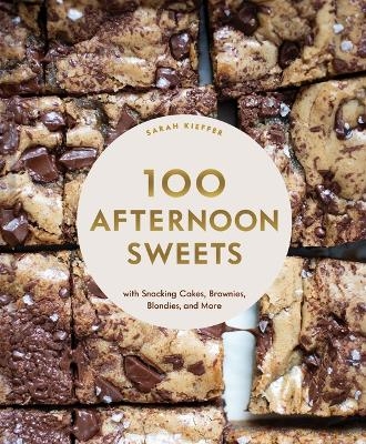 100 Afternoon Sweets - Sarah Kieffer