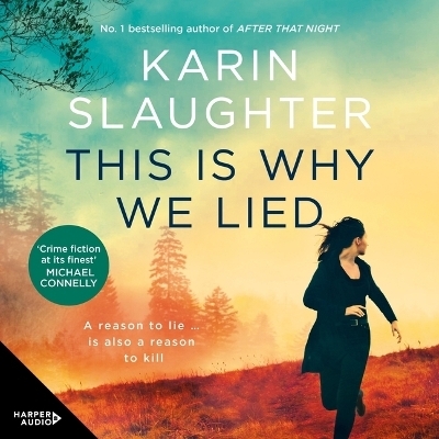 This Is Why We Lied - Karin Slaughter