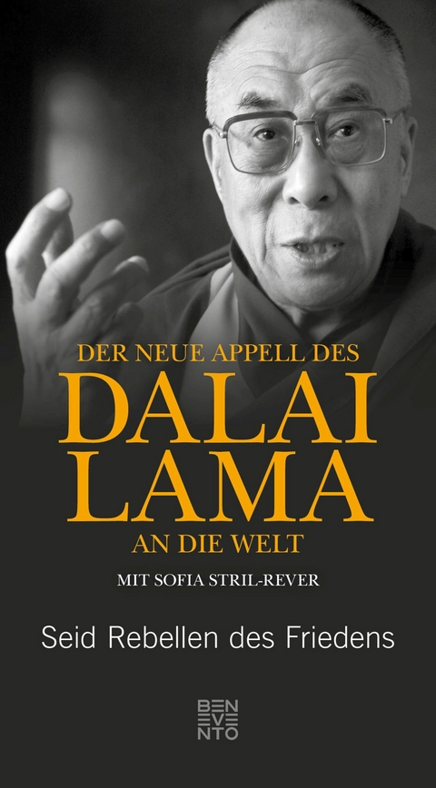 Der neue Appell des Dalai Lama an die Welt -  Dalai Lama, Sofia Stril-Rever