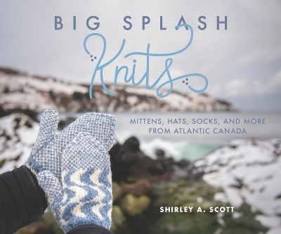 Big Splash Knits - Shirley A Scott