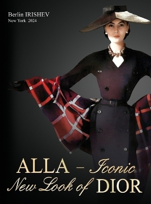 ALLA - Iconic New Look of DIOR - Berlin Irishev