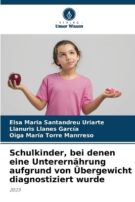 Schulkinder, bei denen eine Unterern�hrung aufgrund von �bergewicht diagnostiziert wurde - Elsa Maria Santandreu Uriarte, Llanuris Llanes Garc�a, Oiga Mar�a Torre Manrreso