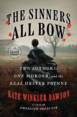 The Sinners All Bow - Kate Winkler Dawson