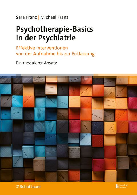 Psychotherapie-Basics in der Psychiatrie - Sara Franz, Michael Franz