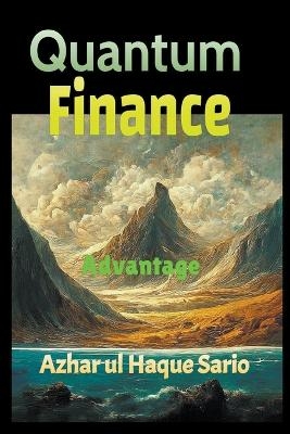 Quantum Finance Advantage - Azhar Ul Haque Sario