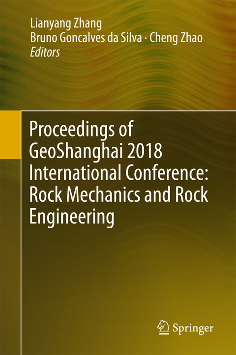 Proceedings of GeoShanghai 2018 International Conference: Rock Mechanics and Rock Engineering - 