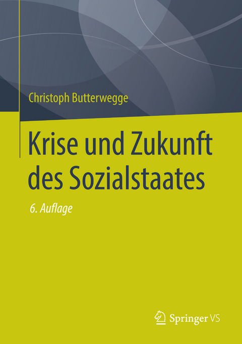 Krise und Zukunft des Sozialstaates - Christoph Butterwegge