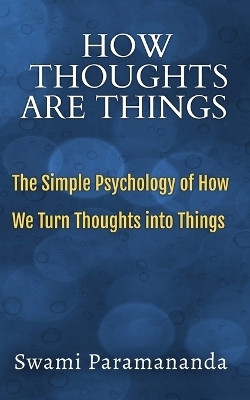 How Thoughts Are Things - Swami Paramananda