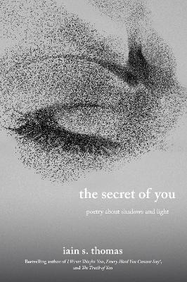 The Secret of You - Iain S. Thomas