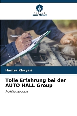 Tolle Erfahrung bei der AUTO HALL Group - Hamza Khayari