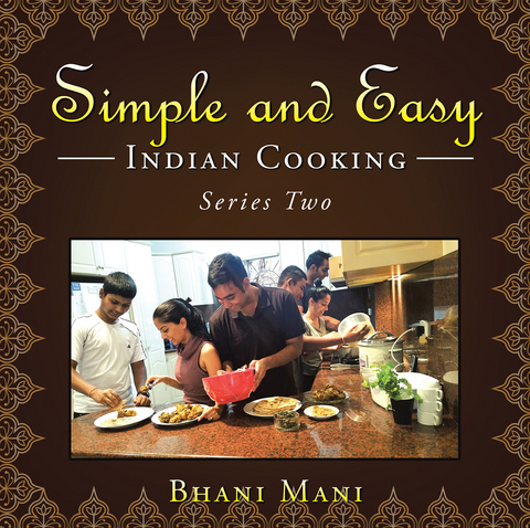 Simple and Easy Indian Cooking - Bhani Mani