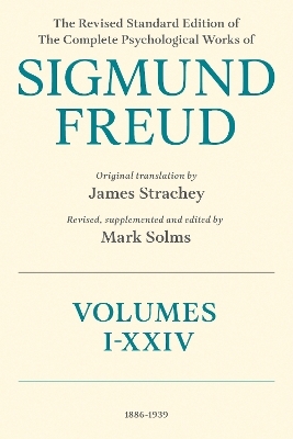 The Revised Standard Edition of the Complete Psychological Works of Sigmund Freud - 