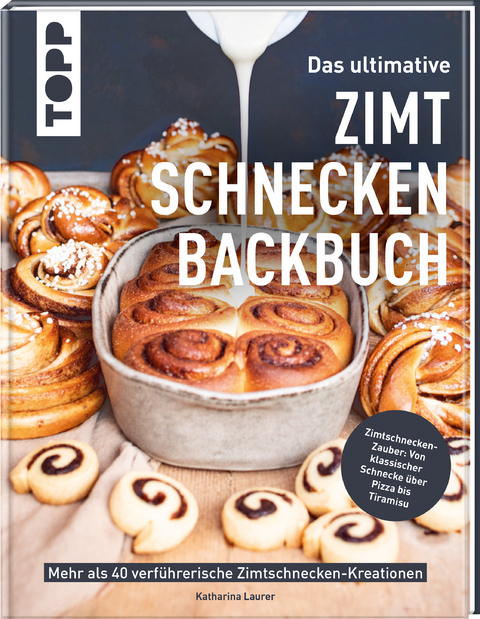 Das ultimative Zimtschnecken Backbuch - Katharina Laurer