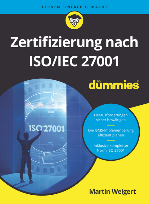 Zertifizierung nach ISO/IEC 27001 für Dummies - Martin Weigert, Christian Heutger