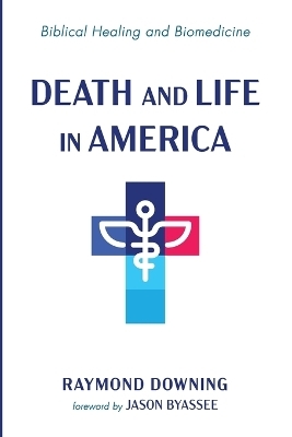 Death and Life in America - Raymond Downing