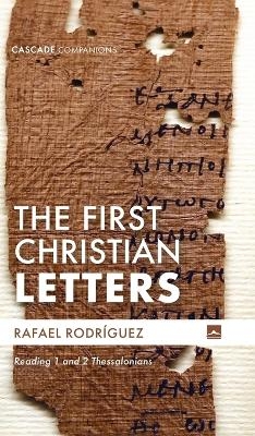 The First Christian Letters - Rafael Rodríguez