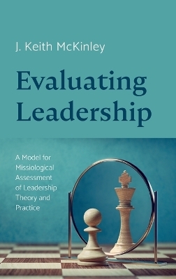 Evaluating Leadership - J Keith McKinley