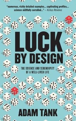 Luck by Design - Adam Tank