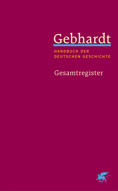 Gebhardt: Handbuch der deutschen Geschichte - Bruno Gebhardt