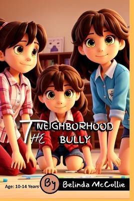 The Neighborhood Bully - Belinda McCollie