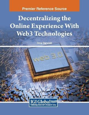 Decentralizing the Online Experience With Web3 Technologies - 