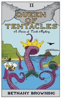 Queen of Tentacles - Bethany Browning