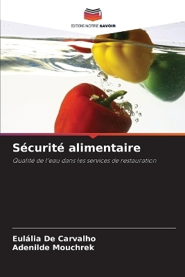 Sécurité alimentaire - Eulália De Carvalho, Adenilde Mouchrek