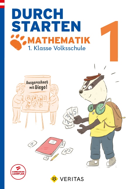 Durchstarten. Ausgerechnet mit Diego! Mathematik 1. Klasse Volksschule - Melanie Puff