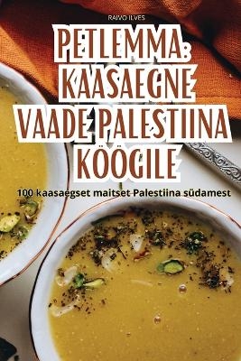 Petlemma Kaasaegne Vaade Palestiina Köögile -  Raivo Ilves