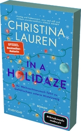 In a Holidaze – Ihr Weihnachtswunsch führt zu Gefühlschaos unterm Mistelzweig - Christina Lauren