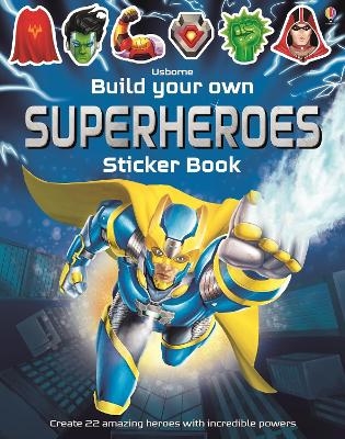 Build Your Own Superheroes Sticker Book - Simon Tudhope