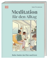 Meditation für den Alltag - Ann Swanson