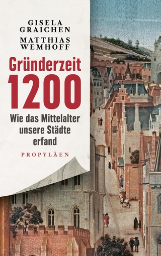 Gründerzeit 1200 - Gisela Graichen; Matthias Wemhoff