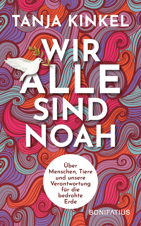 Wir alle sind Noah - Tanja Kinkel