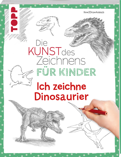 Die Kunst des Zeichnens für Kinder - Ich zeichne Dinosaurier -  How2drawanimals