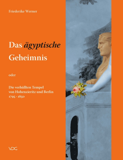 Das ›ägyptische‹ Geheimnis - Friederike Werner