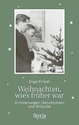 Weihnachten, wie's früher war - Friedl, Inge