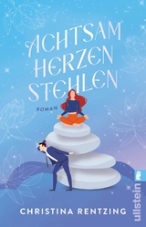 Achtsam Herzen stehlen - Christina Rentzing