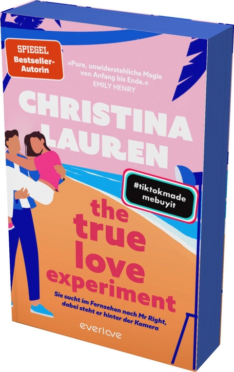 The True Love Experiment – Sie sucht im Fernsehen nach Mr Right, dabei steht er hinter der Kamera - Christina Lauren