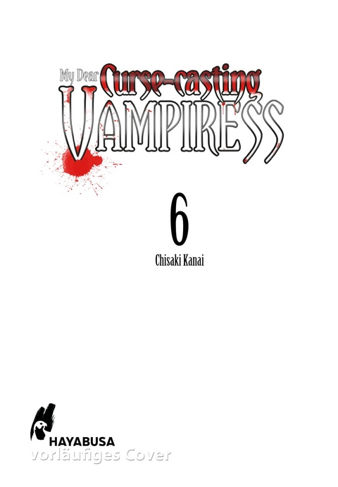 My Dear Curse-casting Vampiress 6 - Chisaki Kanai