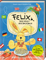 Felix – Das Koch- und Backbuch - Annette Langen