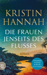 Die Frauen jenseits des Flusses - Kristin Hannah