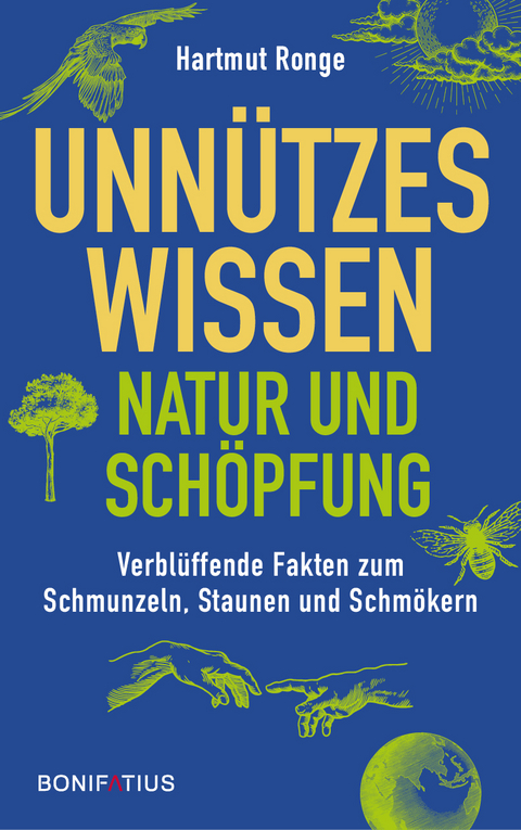 Unnützes Wissen - Natur und Schöpfung - Hartmut Ronge