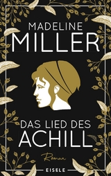 Das Lied des Achill - Madeline Miller