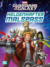 MARVEL: Guardians of the Galaxy: Heldenhafter Malspaß